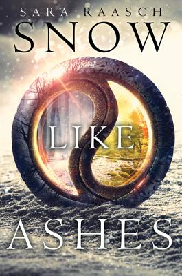 Snow Like Ashes By Sara Raasch Cover Image