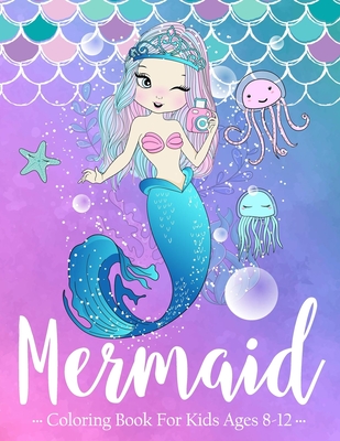 Coloring Books for Kids Ages 6 - 8: Mermaid Coloring Book, Super Cute  Mermaids to Color for Relaxation (Jumbo Coloring Book) - Grand Grand Young  - 9781717564542