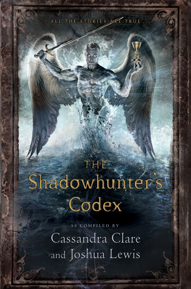 The Shadowhunter's Codex (The Mortal Instruments) By Cassandra Clare, Various (Illustrator), Joshua Lewis Cover Image