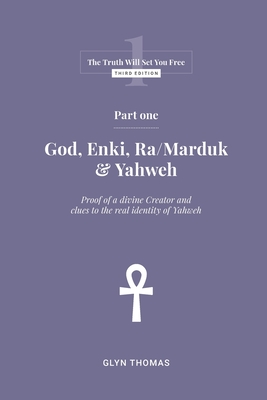 Part One - God, Enki, Ra/Marduk & Yahweh Cover Image