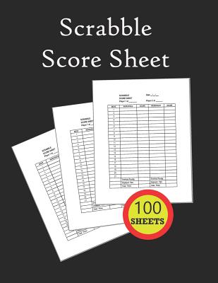 Scrabble Score Sheet: 100 pages scrabble game word building for 2 players scrabble books for adults, Dictionary, Puzzles Games, Scrabble Sco By Charita Dami Cover Image