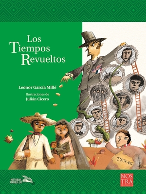 Los Tiempos Revueltos (Historias de Verdad  Historia de México) By Leonor García Mille Cover Image