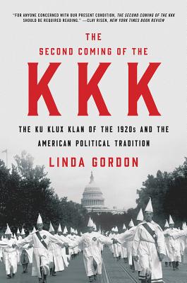 The Second Coming of the KKK: The Ku Klux Klan of the 1920s and the American Political Tradition Cover Image