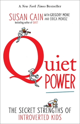 Quiet Power: The Secret Strengths of Introverted Kids Cover Image