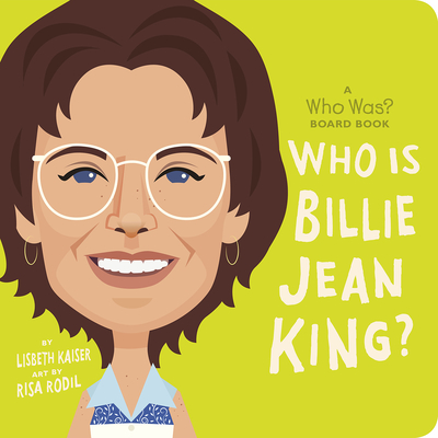Who Is Billie Jean King?: A Who Was? Board Book (Who Was? Board Books)