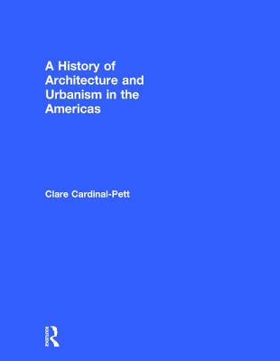 A History of Architecture and Urbanism in the Americas Cover Image