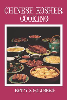 Chinese Kosher Cooking By Betty S. Goldberg Cover Image