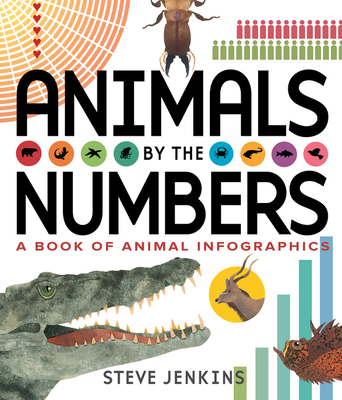 Cover Image for Animals by the Numbers: A Book of Infographics