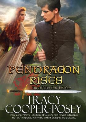 Pendragon Rises: Large Print Edition (Once and Future Hearts #3)