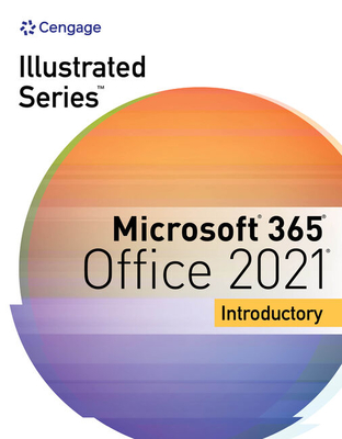 Illustrated Series Collection, Microsoft 365 & Office 2021 Introductory (Mindtap Course List) By David W. Beskeen, Carol M. Cram, Jennifer Duffy Cover Image