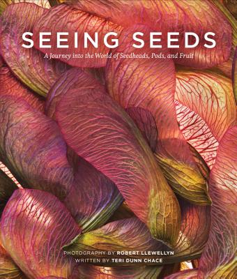 Seeing Seeds: A Journey into the World of Seedheads, Pods, and Fruit (Seeing Series) Cover Image