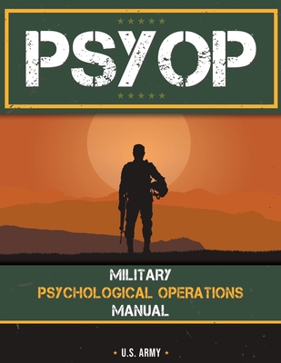 Psyop: Military Psychological Operations Manual: Military Psychological Operations Manual Cover Image
