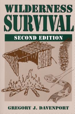 Wilderness Survival, Second Edition By Gregory J. Davenport Cover Image