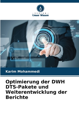 Optimierung der DWH DTS-Pakete und Weiterentwicklung der Berichte Cover Image