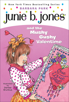 Junie B. Jones and the Mushy Gushy Valentime Cover Image