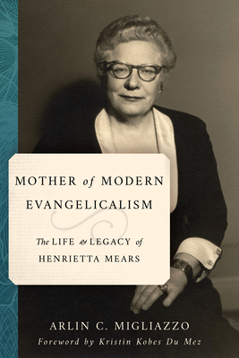 Cover for Mother of Modern Evangelicalism