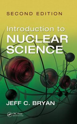 Introduction to Nuclear Science, Second Edition Cover Image
