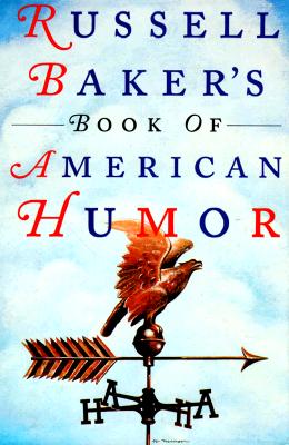 Russell Baker's Book of American Humor Cover Image