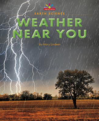 Weather Near You (Beginning-To-Read) By Mary Lindeen Cover Image