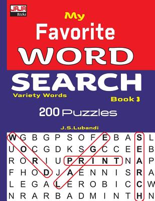 My Favorite WORD SEARCH Book 3 (Variety Words: 200 Word Search Puzzles #3)