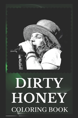 Dirty Honey Coloring Book: Explore The World of the Great Dirty Honey Cover Image