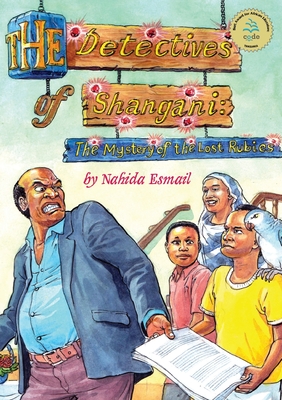The Detectives of Shangani: The Mystery of the Lost Rubies By Nahida Esmai Cover Image