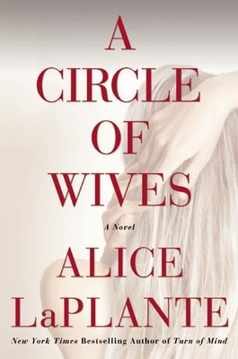 A Circle of Wives By Alice Laplante Cover Image