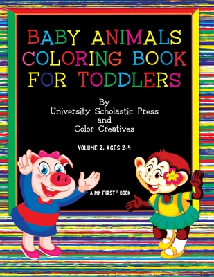 Baby Animals Coloring Book for Toddlers: Volume 2, Ages 2-4 Cover Image