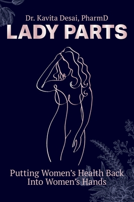 Lady Parts: Putting Women's Health Back Into Women's Hands Cover Image