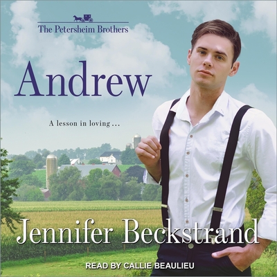 Andrew By Jennifer Beckstrand, Callie Beaulieu (Read by) Cover Image