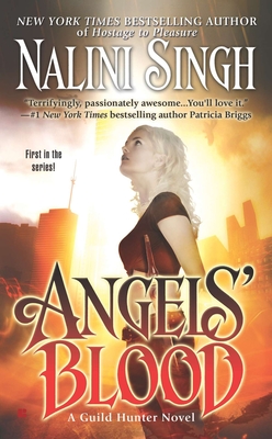 Angels' Blood (A Guild Hunter Novel #1)
