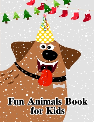 Fun Animals Book for Kids: The Coloring Pages, design for kids, Children, Boys, Girls and Adults (Animal Kingdom #3) By Harry Blackice Cover Image