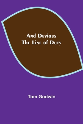 And Devious the Line of Duty Cover Image