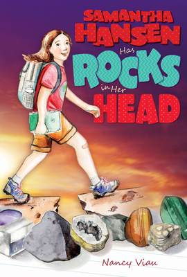 Cover for Samantha Hansen Has Rocks in Her Head