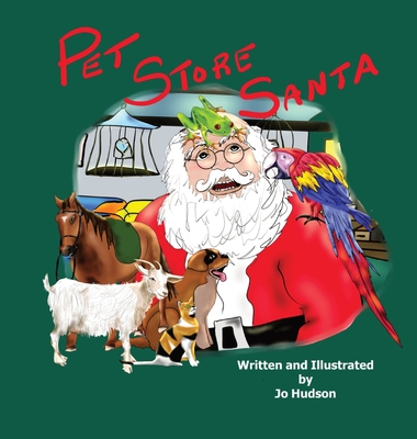 Pet Store Santa By Jo Hudson, Jo Hudson (Illustrator) Cover Image