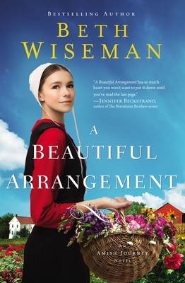 A Beautiful Arrangement (Amish Journey Novel #3)