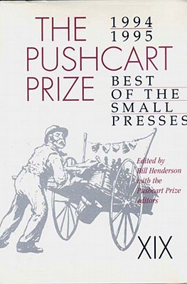 The Pushcart Prize XIX: Best of the Small Presses 1994/95 Edition (The Pushcart Prize Anthologies #19)