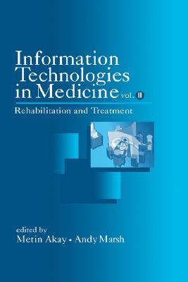 Information Technologies in Medicine, Volume II: Rehabilitation and Treatment Cover Image