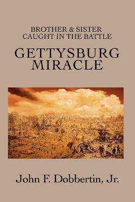 Gettysburg Miracle: Brother & Sister Caught In The Battle Cover Image