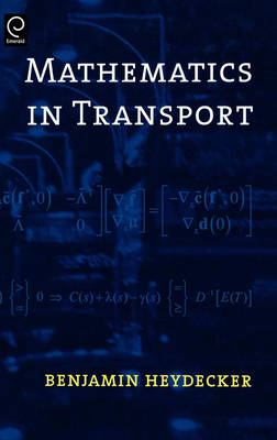 Mathematics in Transport: Proceedings of the Fourth Ima International Conference on Mathematics in Transport in Honour of Richard Allsop Cover Image
