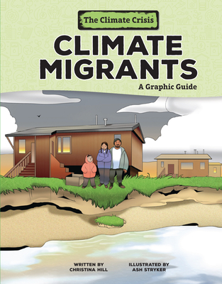 Climate Migrants: A Graphic Guide (Climate Crisis) Cover Image