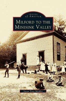 Milford to the Minisink Valley