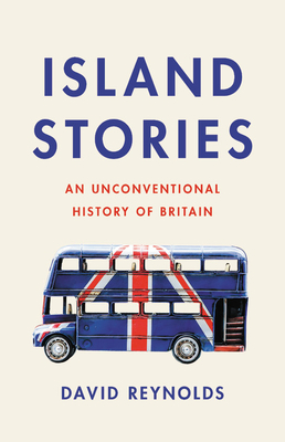 Island Stories: An Unconventional History of Britain Cover Image