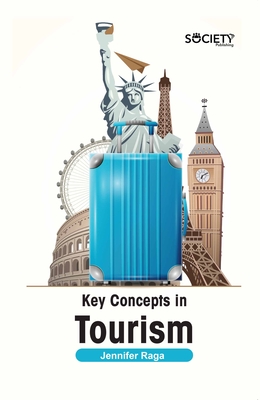 Key Concepts in Tourism By Jennifer Raga Cover Image