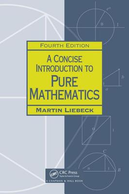 A Concise Introduction to Pure Mathematics Cover Image