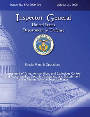 Special Plans & Operations Report No. SPO-2009-001 - Assessment of Arms, Ammunition, and Explosives Control and Accountability; Security Assistance; a Cover Image