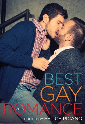 Best Gay Romance 2015 By Felice Picano (Editor) Cover Image