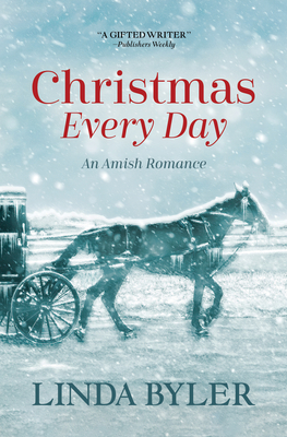 Christmas Every Day: An Amish Romance Cover Image