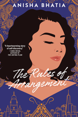 The Rules of Arrangement: A Novel By Anisha Bhatia Cover Image