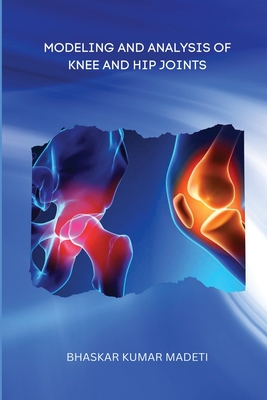 Modeling and analysis of knee and hip joints Cover Image